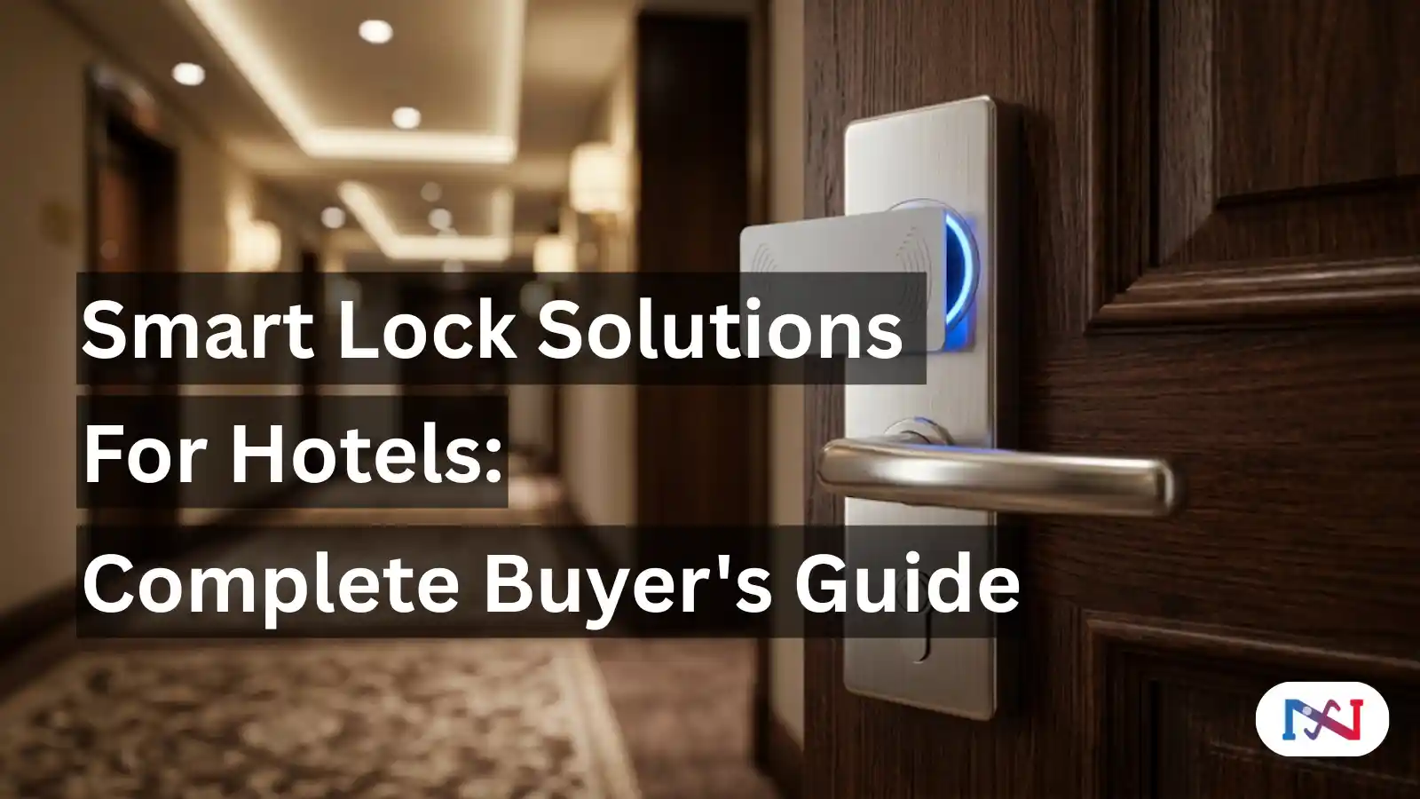 Smart lock for hotels — RFID card-operated mortise lock installed on hotel room door with blue LED indicator in luxury hotel corridor